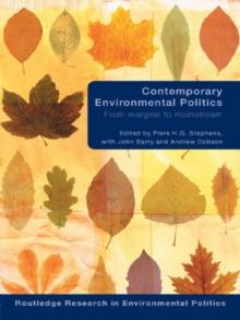 Contemporary Environmental Politics : From Margins to Mainstream