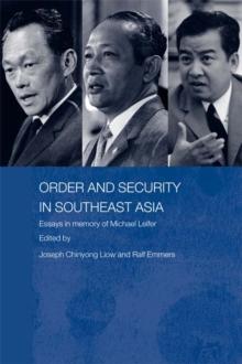 Order and Security in Southeast Asia : Essays in Memory of Michael Leifer