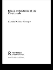 Israeli Institutions at the Crossroads