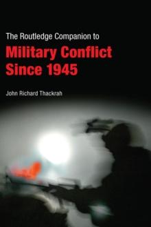 Routledge Companion to Military Conflict since 1945