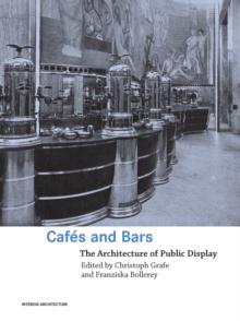 Cafes and Bars : The Architecture of Public Display