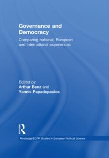 Governance and Democracy : Comparing National, European and International Experiences