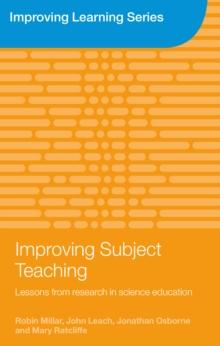 Improving Subject Teaching : Lessons from Research in Science Education