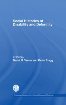 Social Histories of Disability and Deformity : Bodies, Images and Experiences