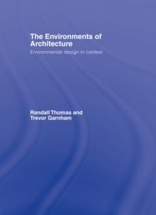 The Environments of Architecture : Environmental Design in Context