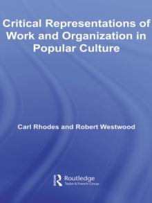 Critical Representations of Work and Organization in Popular Culture