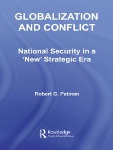 Globalization and Conflict : National Security in a 'New' Strategic Era