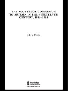 The Routledge Companion to Britain in the Nineteenth Century, 1815-1914