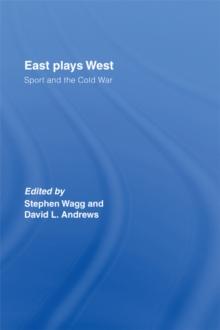 East Plays West : Sport and the Cold War