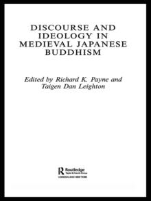 Discourse and Ideology in Medieval Japanese Buddhism