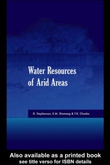 Water Resources of Arid Areas : Proceedings of the International Conference on Water Resources of Arid and Semi-Arid Regions of Africa, Gaborone, Botswana, 3-6 August 2004