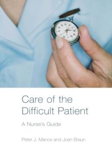 Care of the Difficult Patient : A Nurse's Guide