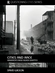 Cities and Race : America's New Black Ghetto