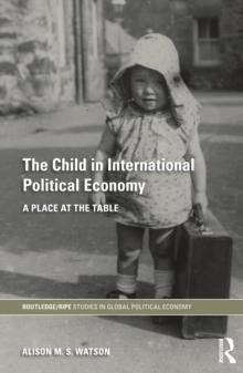 The Child in International Political Economy : A Place at the Table