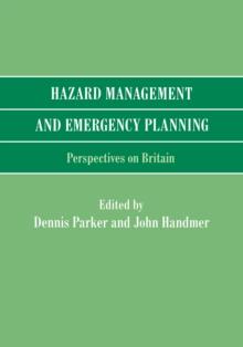 Hazard Management and Emergency Planning : Perspectives in Britain