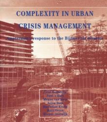 Complexity in Urban Crisis Management : Amsterdam's Response to the Bijlmer Air Disaster