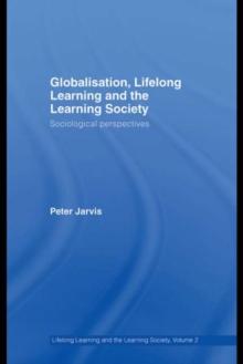 Globalization, Lifelong Learning and the Learning Society : Sociological Perspectives