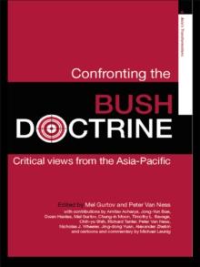 Confronting the Bush Doctrine : Critical Views from the Asia-Pacific