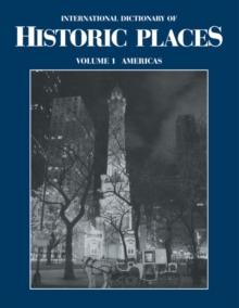 The Americas : International Dictionary of Historic Places