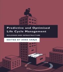 Predictive and Optimised Life Cycle Management : Buildings and Infrastructure