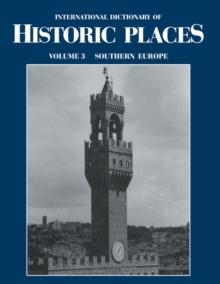 Southern Europe : International Dictionary of Historic Places