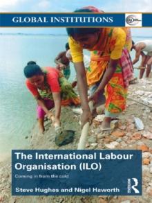 International Labour Organization (ILO) : Coming in from the Cold