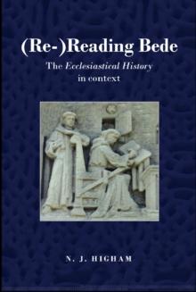 (Re-)Reading Bede : The Ecclesiastical History in Context