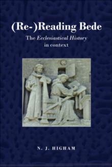 (Re-)Reading Bede : The Ecclesiastical History in Context