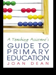 A Teaching Assistant's Guide to Primary Education