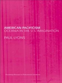 American Pacificism : Oceania in the U.S. Imagination