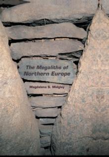 The Megaliths of Northern Europe