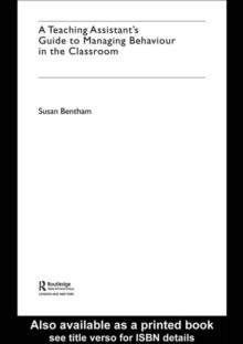 A Teaching Assistant's Guide to Managing Behaviour in the Classroom