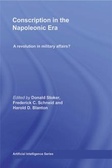 Conscription in the Napoleonic Era : A Revolution in Military Affairs?