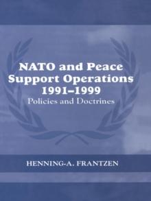 NATO and Peace Support Operations, 1991-1999 : Policies and Doctrines