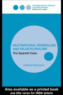 Multinational Federalism and Value Pluralism : The Spanish Case