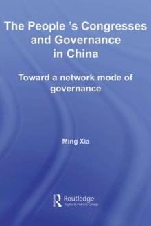 The People's Congresses and Governance in China : Toward a Network Mode of Governance