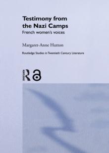 Testimony from the Nazi Camps : French Women's Voices