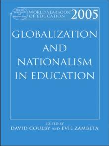 World Yearbook of Education 2005 : Globalization and Nationalism in Education