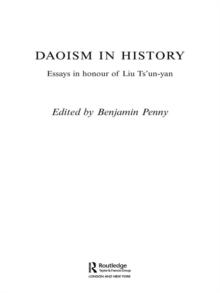 Daoism in History : Essays in Honour of Liu Ts'un-yan