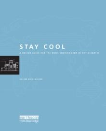 Stay Cool : A Design Guide for the Built Environment in Hot Climates