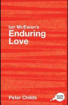 Ian McEwan's Enduring Love : A Routledge Study Guide