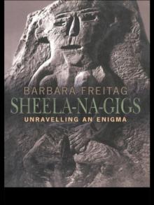 Sheela-na-gigs : Unravelling an Enigma