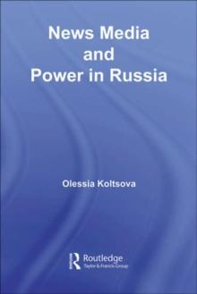 News Media and Power in Russia