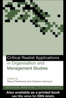 Critical Realist Applications in Organisation and Management Studies