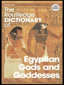 The Routledge Dictionary of Egyptian Gods and Goddesses