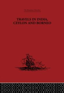 Travels in India, Ceylon and Borneo