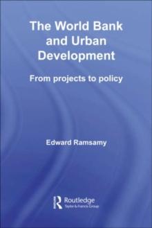 World Bank and Urban Development : From Projects to Policy