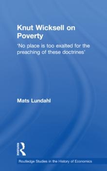 Knut Wicksell on the Causes of Poverty and its Remedy