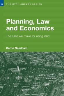 Planning, Law and Economics : The Rules We Make for Using Land