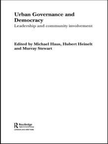 Urban Governance and Democracy : Leadership and Community Involvement